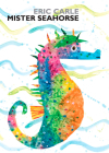 Mister Seahorse: board book By Eric Carle, Eric Carle (Illustrator) Cover Image