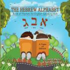 The Hebrew Alphabet: Book of Rhymes for English Speaking Kids By Sarah Mazor, Yael Rosenberg Cover Image
