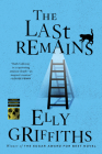 The Last Remains By Elly Griffiths Cover Image
