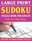 Large Print Sudoku Puzzles Easy to Hard: 100 Large Print Sudoku Puzzles For Adults - Ideal For Those With Limited Eyesight-Vol 5 Cover Image