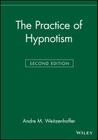 The Practice of Hypnotism By Andre M. Weitzenhoffer Cover Image