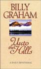 Unto the Hills: A Daily Devotional By Billy Graham Cover Image