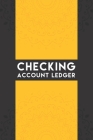 Checking Account Ledger: For Register Tracking and Record Book - Personal Checking Account Book By Romoleso K. Cover Image