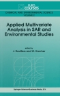 Applied Multivariate Analysis in Sar and Environmental Studies (Euro Courses #2) By James Devillers, J. Devillers (Editor), Walter Karcher (Editor) Cover Image