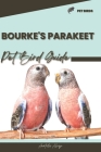 Bourke's Parakeet: Pet bird guide Cover Image