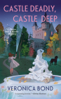 Castle Deadly, Castle Deep (A Dinner and a Murder Mystery #2) Cover Image