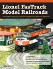 Lionel FasTrack Model Railroads:  The Easy Way to Build a Realistic Lionel Layout Cover Image