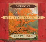 Vermont: An Autumn Perspective By Ken Paulsen Cover Image