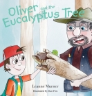 Oliver and the Eucalyptus Tree By Leanne Murner Cover Image