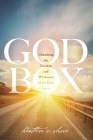 God Box: Unleashing the Freedom and Wholeness of the Holy Spirit By Heather Shore, Deb Hall (Editor) Cover Image