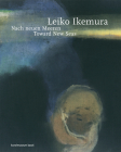 Leiko Ikemura: Toward New Seas Cover Image