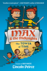 Max and the Midknights: The Tower of Time (Max & The Midknights #3) By Lincoln Peirce Cover Image