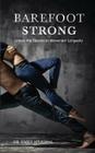 Barefoot Strong: Unlock the Secrets to Movement Longevity Cover Image