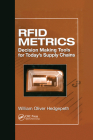 Rfid Metrics: Decision Making Tools for Today's Supply Chains Cover Image