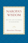 Naropa's Wisdom: His Life and Teachings on Mahamudra Cover Image