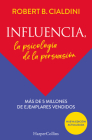 Influencia (Influence, The Psychology of Persuasion - Spanish Edition): La psicología de la persuasión (The Persuasion Psychology) By Robert Cialdini Cover Image