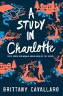 A Study in Charlotte (Charlotte Holmes Novel #1) Cover Image