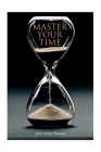 Master Your Time - 2022 Daily Planner By E-Artnow Cover Image