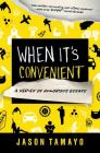 When It's Convenient: A Series of Humorous Essays By Jason Tamayo Cover Image