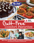 Mr. Food Test Kitchen's Guilt-Free Comfort Favorites By Food Test Kitchen Mr Food Test Kitchen Cover Image