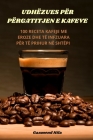 Udhëzues Për Përgatitjen E Kafeve By Gazmend Hila Cover Image