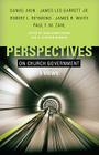 Perspectives on Church Government: Five Views of Church Polity Cover Image