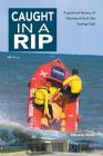 Caught In A Rip: A personal history of Mandurah Surf Life Saving Club By Warwick Webb Cover Image