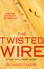 The Twisted Wire: Espionage and Murder in the Middle East Cover Image