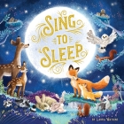 Sing to Sleep By Laura Watkins, Laura Watkins (Illustrator) Cover Image