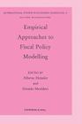 Empirical Approaches to Fiscal Policy Modelling (International Studies in Economic Modelling #13) By Heimler (Editor), Meulders (Editor) Cover Image