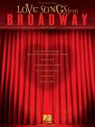 Love Songs from Broadway: 1980s to Today By Hal Leonard Corp (Created by) Cover Image