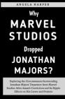 Why Marvel Studios Dropped Jonathan Majors?: Exploring the Circumstances Surrounding Jonathan Majors' Departure from Marvel Studios After Assault Conv By Angela Harper Cover Image