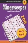 Minesweeper Adult Puzzle Book: 200 Very Hard (10x10) Puzzles: Keep Your Brain Young By Khalid Alzamili Cover Image