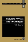 Vacuum Physics and Techniques (CRC Monographs on Statistics & Applied Probability #6) Cover Image
