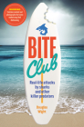 Bite Club:  Real-life attacks by sharks and other killer predators By Douglas Wight Cover Image