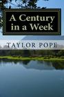 A Century in a Week By Taylor Pope Cover Image