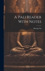 A Pali Reader With Notes Cover Image