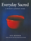 Everyday Sacred: A Woman's Journey Home Cover Image