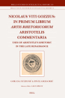 Nicolaus Viti Gozzius: In Primum Librum Artis Rhetoricorum Aristotelis Commentaria: Uses of Aristotle's Rhetoric in the Late Renaissance (Brill's Studies in Intellectual History #350) Cover Image