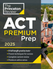 Princeton Review ACT Premium Prep, 2025: 8 Practice Tests + Content Review + Strategies (College Test Preparation) Cover Image