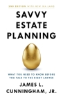 Savvy Estate Planning: What You Need to Know Before You Talk to the Right Lawyer Cover Image