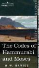 The Codes of Hammurabi and Moses By W. W. Davies Cover Image