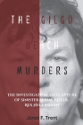 The Gilgo Beach Murders: The Investigation and Capture of Sinister Serial Killer, Rex Heuermann Cover Image