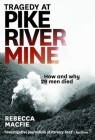 Tragedy at Pike River Mine: How and Why 29 Men Died Cover Image