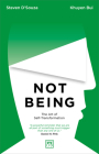 Not Being: The Art of Self-Transformation By Steven D'Souza, Khuyen Bui Cover Image