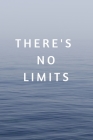 There's No Limits: 120 Pages 6x9 Cover Image