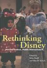 Rethinking Disney: Private Control, Public Dimensions By Mike Budd (Editor), Max H. Kirsch (Editor) Cover Image