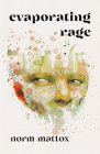 Evaporating Rage By Norm Mattox Cover Image