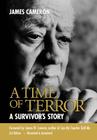 A Time of Terror: A Survivor's Story Cover Image
