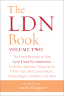 The Ldn Book, Volume Two: The Latest Research on How Low Dose Naltrexone Could Revolutionize Treatment for Ptsd, Pain, Ibd, Lyme Disease, Dermat By Linda Elsegood Cover Image